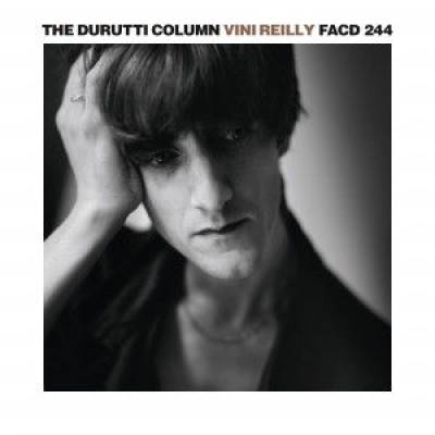 The Durutti Column - Vini Reilly